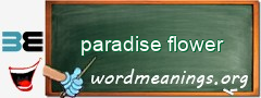 WordMeaning blackboard for paradise flower